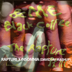 The Rapture x Insomnia (David Jay Mashup)