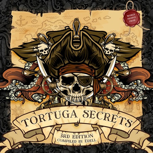 Tortuga Secrets 3 compiled & mixed by Dj Edell