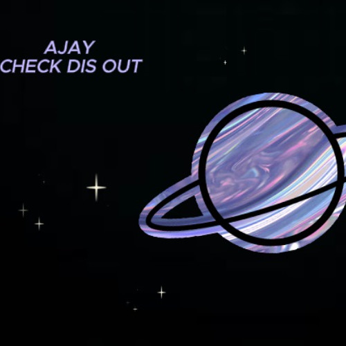 Ajay  - Check Dis Out (free D/L)