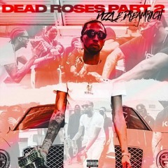 Dizzle Dreamrich - Dead Roses Pt. 2