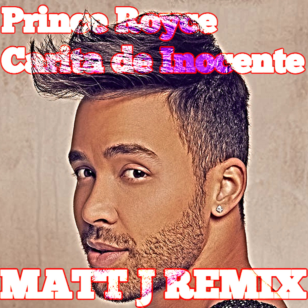 Stream Prince Royce Carita de Inocente Matt J Remix FREE