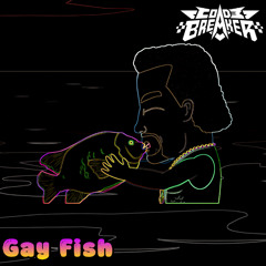 C0D3BREAKER - Gay Fish [FREE DOWNLOAD + FREE STEMS]