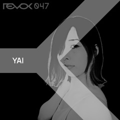 Revok Radio 047: YAI