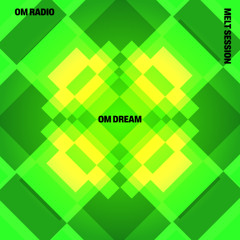 melt session | om dream | september 5