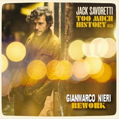 Jack Savoretti - Too Much History (Gianmarco Nieri Rework)FREE DL