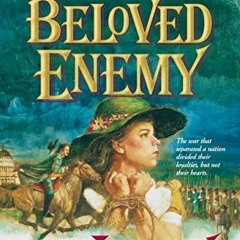 View [PDF EBOOK EPUB KINDLE] Beloved Enemy: Battle of First Bull Run (Battles of Destiny #3) by  Al