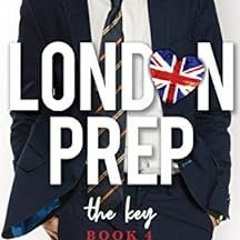 [READ] EPUB 💖 The Key (London Prep Book 4) by Jillian Dodd PDF EBOOK EPUB KINDLE