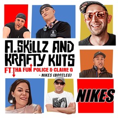 Krafty Kuts & A - Skillz Featuring Tha Fun Police & Claire G - Nikes (Bootleg)