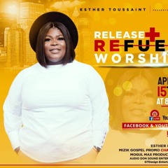 Esther T Release + Refuel Worship