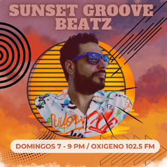 Sunset Groove Beatz 024 on Oxigeno 102.5 FM