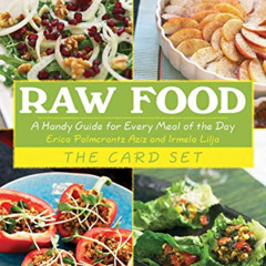 [Read] KINDLE 📦 Raw Food: The Card Set: A Handy Guide for Every Meal of the Day by