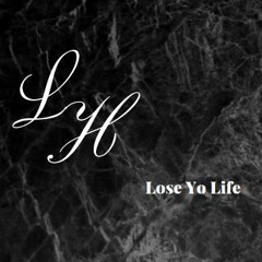 Lil Homie- Lose Yo Life