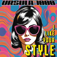 Ursula 1000 - I Like Your Style (Insect Queen Music)