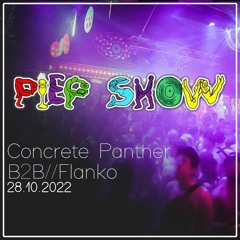 PiepShow - Concrete Panther B2B Flanko(28.10.2022)