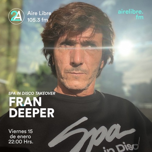 Stream AIRE LIBRE 105.3fm RADIO (CDMX) - Fran Deeper - Spa In Disco  Takeover Mix - January 2021 by Fran Deeper | Listen online for free on  SoundCloud