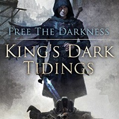 VIEW EPUB KINDLE PDF EBOOK Free the Darkness (King's Dark Tidings Book 1) by  Kel Kade 💝