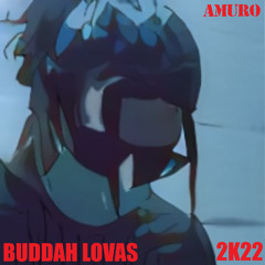 Buddah Lovas 2K22