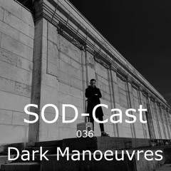 SOD-Cast - 036 - Dark Manoeuvres [voyeuristic disorder / Nürnberg]