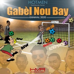 Gabèl Nou Bay Knaval 2020/Hotmen Rap.Feat Brownly Flavaa