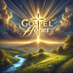 Gospel Hopes | Desiderium et Selah | Hallelujah