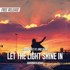 Darren Tate & Jono Grant - Let The Light Shine In (Audiorider Remix)