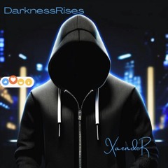 DarknessRises - XaendeR.wav