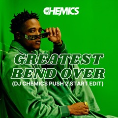 Yung Bredda - Greatest Bend Over (DJ Chemics Push 2 Start Edit)