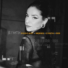 SYNTH Podcast Series 009 /// CYNTH