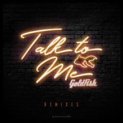 GoldFish - Talk To Me (Beowülf Remix)
