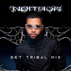 NOITADA - SET TRIBAL MIX (ESPECIAL B-DAY)