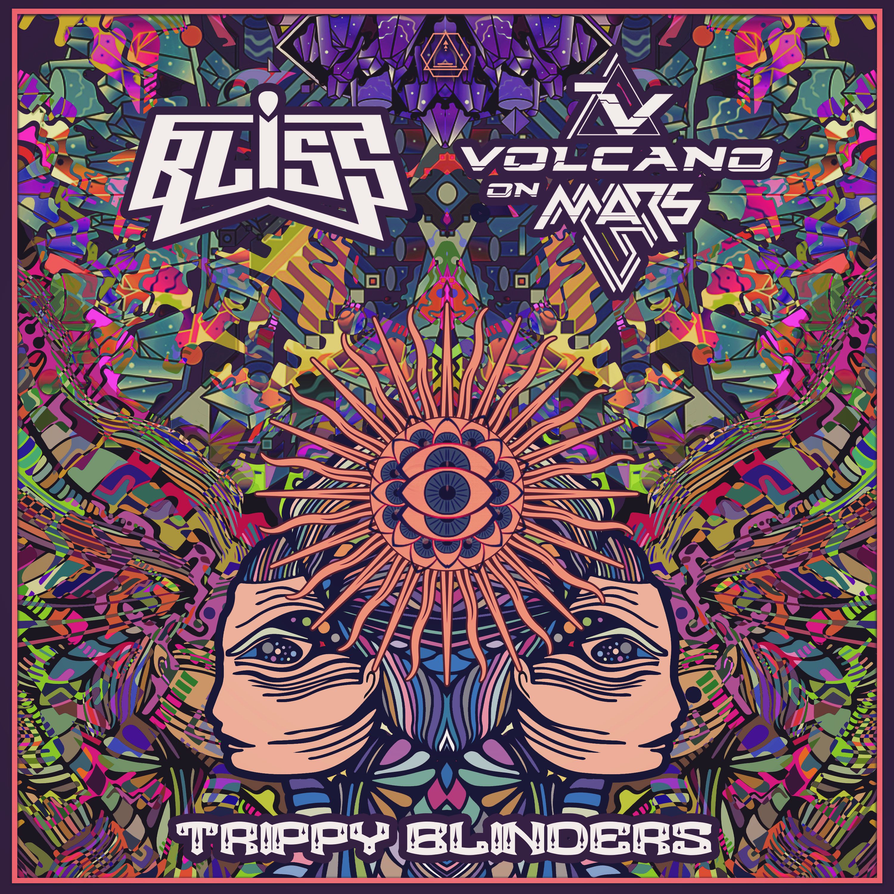 BLiSS Vs Volcano On Mars – Trippy Blinders