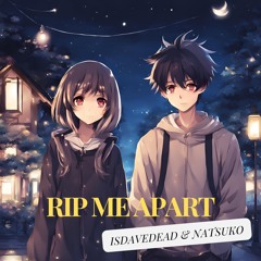RIP ME APART (Feat. Natsuko)