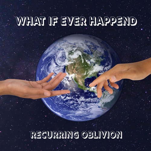 What If Ever Happend