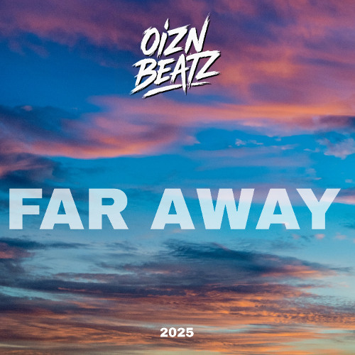 OiznBeatz-FAR AWAY