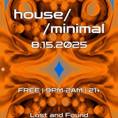 LIVE @ house//minimal 8.15.2025