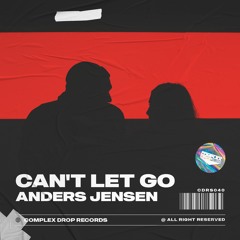 Anders Jensen - Can't Let Go [OUT NOW]