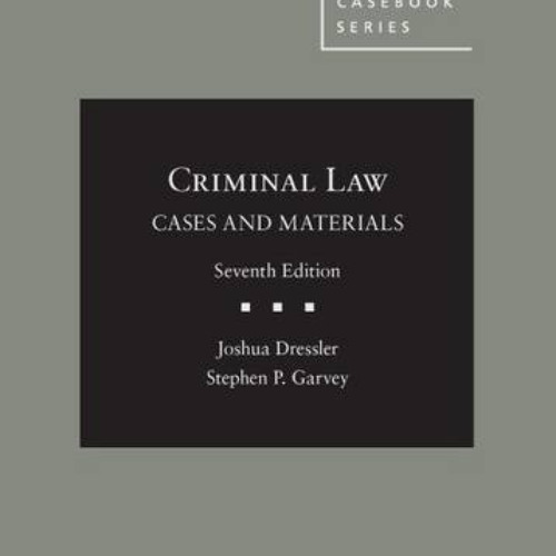 [DOWNLOAD] EPUB ✓ Cases and Materials on Criminal Law (American Casebook Series) by