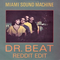 Miami Sound Machine - Dr. Beat (Reddit Edit)
