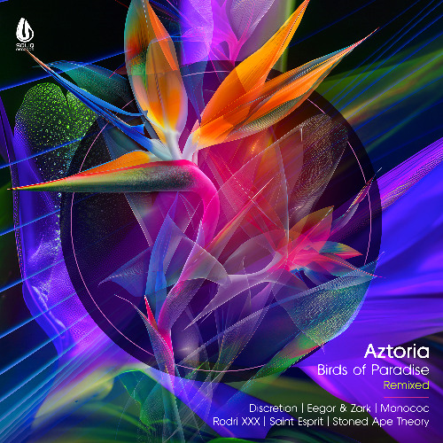 Aztoria - Birds of Paradise (Eegor & Zark Remix)