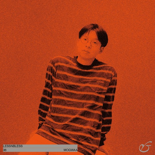 lessnbless 36 - Mogwaa
