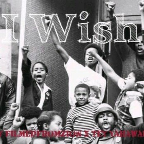 I Wish (with Tey Yahawadah)