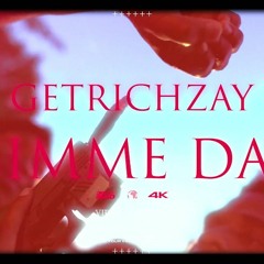 GetRichZay - Gimme Dat (Official Audio)