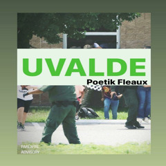 Poetik Fleaux- Uvalde
