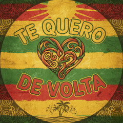 Te Quero De Volta (Reggae)