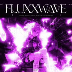 Clovis Reyes - Fluxxwave (RXDXVIL Remix)