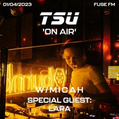 TSU On Air w/Micah - Special Guest: Lara