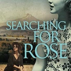 ✔PDF/✔READ Searching for Rose