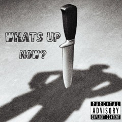 Whats up now? (prod by Yuri.Krei)
