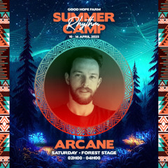 Arcane - Summer Camp Rhythm Forest Floor 2am - 4am Sunday