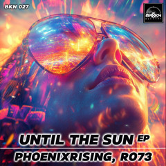Until the Sun (Original Mix)